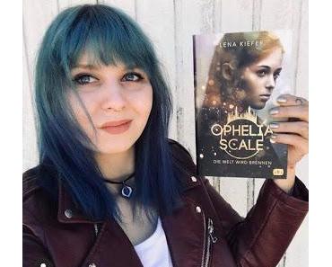 Ophelia Scale - Die Welt wird brennen - Jugendbuch mit Luft nach oben