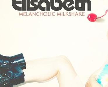 Happy Releaseday: Emma Elisabeth – Melancholic Milkshake • 4 Videos + full Album-Stream
