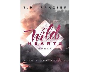 [Rezension] Wild Hearts: Kein Blick zurück - T. M. Frazier