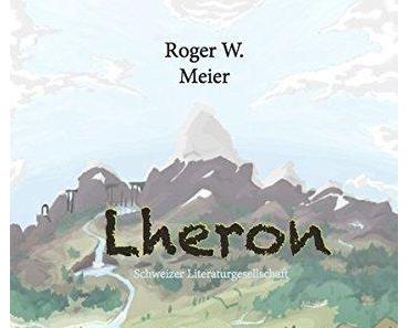 {Rezension} Lheron von Roger W. Meier