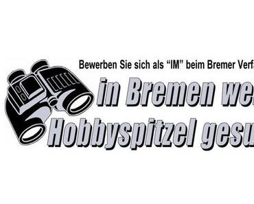 In Bremen werden Hobbyspitzel gesucht!