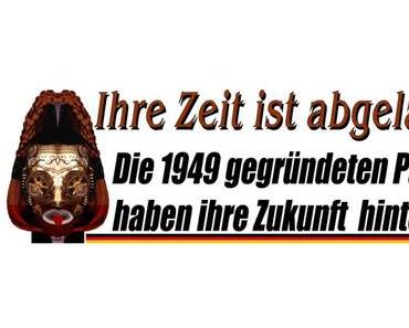 Ihre Zeit ist abgelaufen, die 1949 gegründeten Parteien haben ihre Zukunft hinter sich