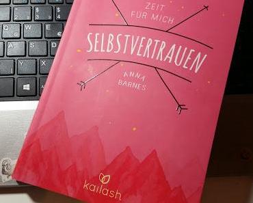 Rezension:Zeit für mich 3 -  Selbstvertrauen von Anna Bernes