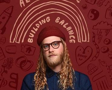 Album-Tipp: Allen Stone – Building Balance • 3 Videos + full Album-Stream