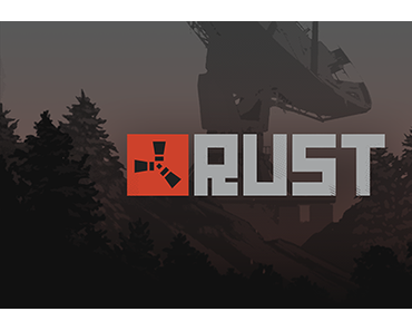 Rust - Brutales Multiplayer-Survival-Actionspiel erscheint 2020