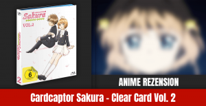 Review: Cardcaptor Sakura – Clear Card Vol. 2 | Blu-ray