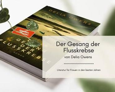 Der Gesang der Flusskrebse – Ein Roman von Delia Owens