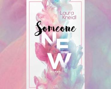 [Rezension] Laura Kneidl – Someone New