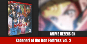 Review: Kabaneri of the Iron Fortress Vol. 2 | Blu-ray