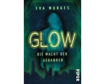 [Rezension] Glow - Die Macht der Gedanken