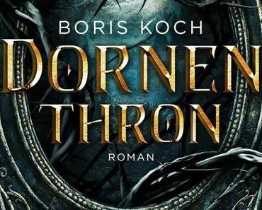 {Rezension} Dornenthron von Boris Koch