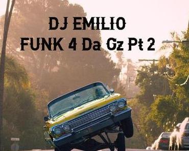 DJ Emilio – Funk 4 Da Gz Pt 2 (Ain’t nothin‘ but a G Funk thang, baby)