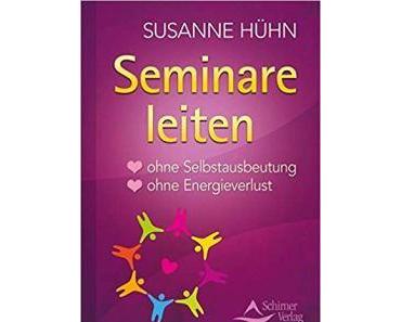[Rezension] Susanne Hühn „Seminare leiten“