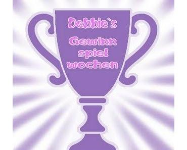 Debbie´s Gewinnspielwochen!#4
