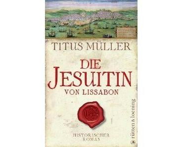 Titus Müller – Die Jesuitin von Lissabon