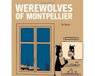 Jason - Werewolves Of Montpellier [Fantagraphics] - Liebe, spontaner Fellwuchs und Reisszähne.