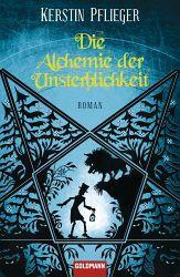 Die Alchemie der Unsterblichkeit - Kerstin Pflieger