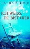 Rezension - Ich weiss, du bist hier -  Laura Brodie