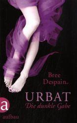 {Rezension} Urbat. Die dunkle Gabe von Bree Despain