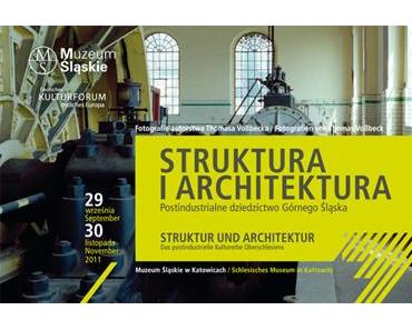 Struktur und Architektur – Das postindustrielle Kultur­erbe Oberschlesiens