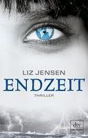 Rezension: Endzeit von Liz Jensen