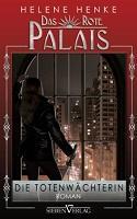 [Rezi] Helene Henke – Das Rote Palais I: Die Totenwächterin