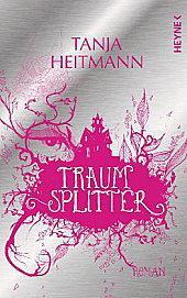 [Rezension] "Traumsplitter" von Tanja Heitmann
