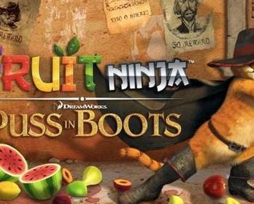 Fruit Ninja: Puss in Boots erschienen!