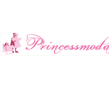 Prinzessin geht zu Princessmoda.......