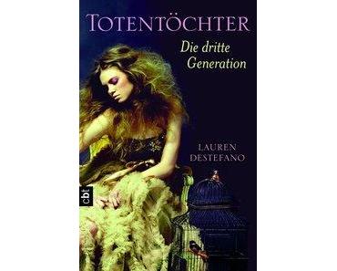 {Ich lese} Totentöchter. Die dritte Generation von Lauren DeStefano