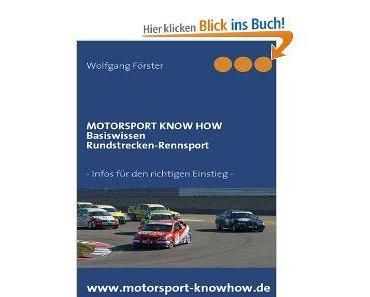 Motorsport Know how – Basiswissen Rundstreckenrennsport – Infos für den richtigen Einstieg