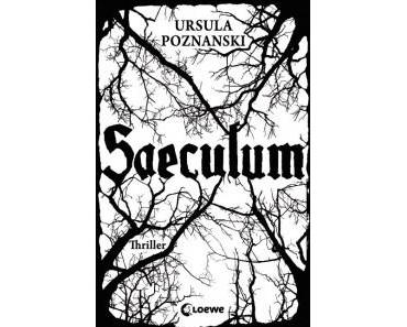 [Rezension] Saeculum von Ursula Poznanski