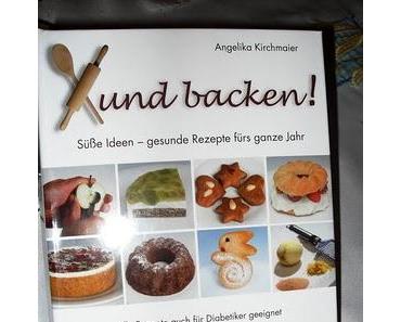 Xund backen von Angelika Kirchmaier