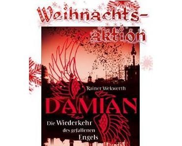 Weihnachtsaktion DAMIAN Teil I