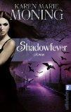 REZENSION Shadowfever von Karen M. Moning