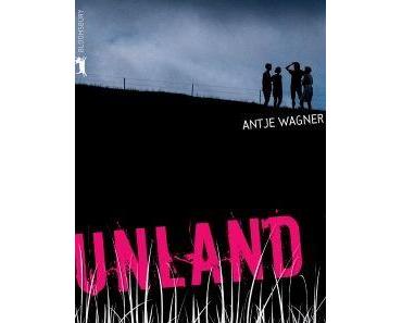 [Rezension] Unland von Antje Wagner