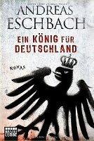 Buchkritik: Andreas Eschbach - Ein König für Deutschland