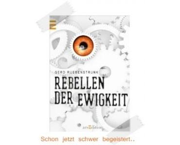 (Zur Zeit lese ich)Rebellen der Ewigkeit….