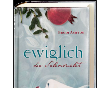 [Rezension] Brodi Ashton – Ewiglich; die Sehnsucht