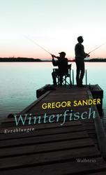 Gregor Sander: Winterfisch - LiteraTour Nord 2011-12, 4. Lesung, Vorblick