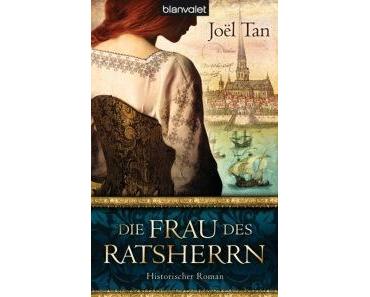 [Rezension]: Die Frau des Ratsherrn – Joël Tan