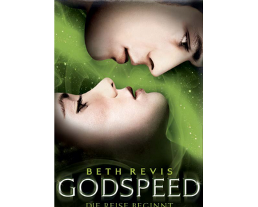 Gelesen: Godspeed - Die Reise beginnt von Beth Revis