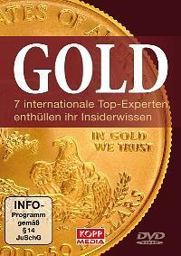 Gold: 7 internationale Top-Experten enthüllen ihr Insiderwissen