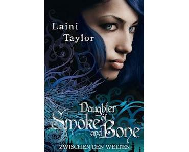 [Rezension] Zwischen den Welten (Daughter of Smoke and Bone 1) von Laini Taylor