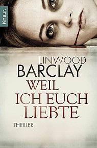 [Rezension]: Weil ich euch liebte – Linwood Barclay