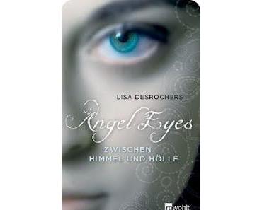 Rezension: Angels Eyes - Zwischen Himmel und Hölle von Lisa Desrochers