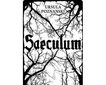 Rezension: Saeculum von Ursula Poznanski