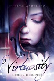 "Virtuosity - Liebe um jeden Preis" - Jessica Martinez&amp;nb..;.