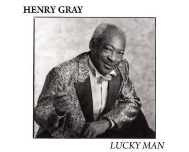 Henry Gray - Lucky Man (Blind Pig)