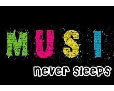 Music never sleeps.